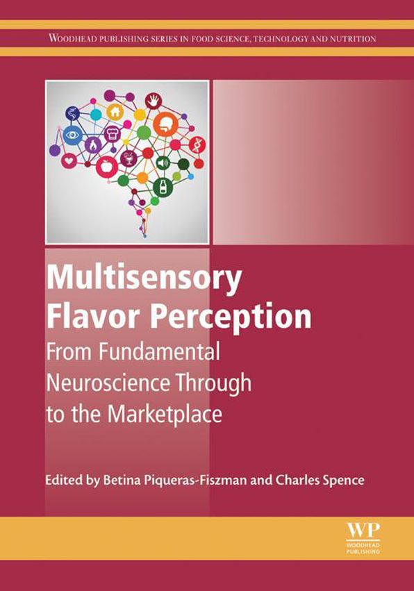 Multisensory Flavor Perception: From Fundamental Neuroscience Through to the Marketplace