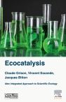 Ecocatalysis: A New Integrated Approach to Scientific Ecology