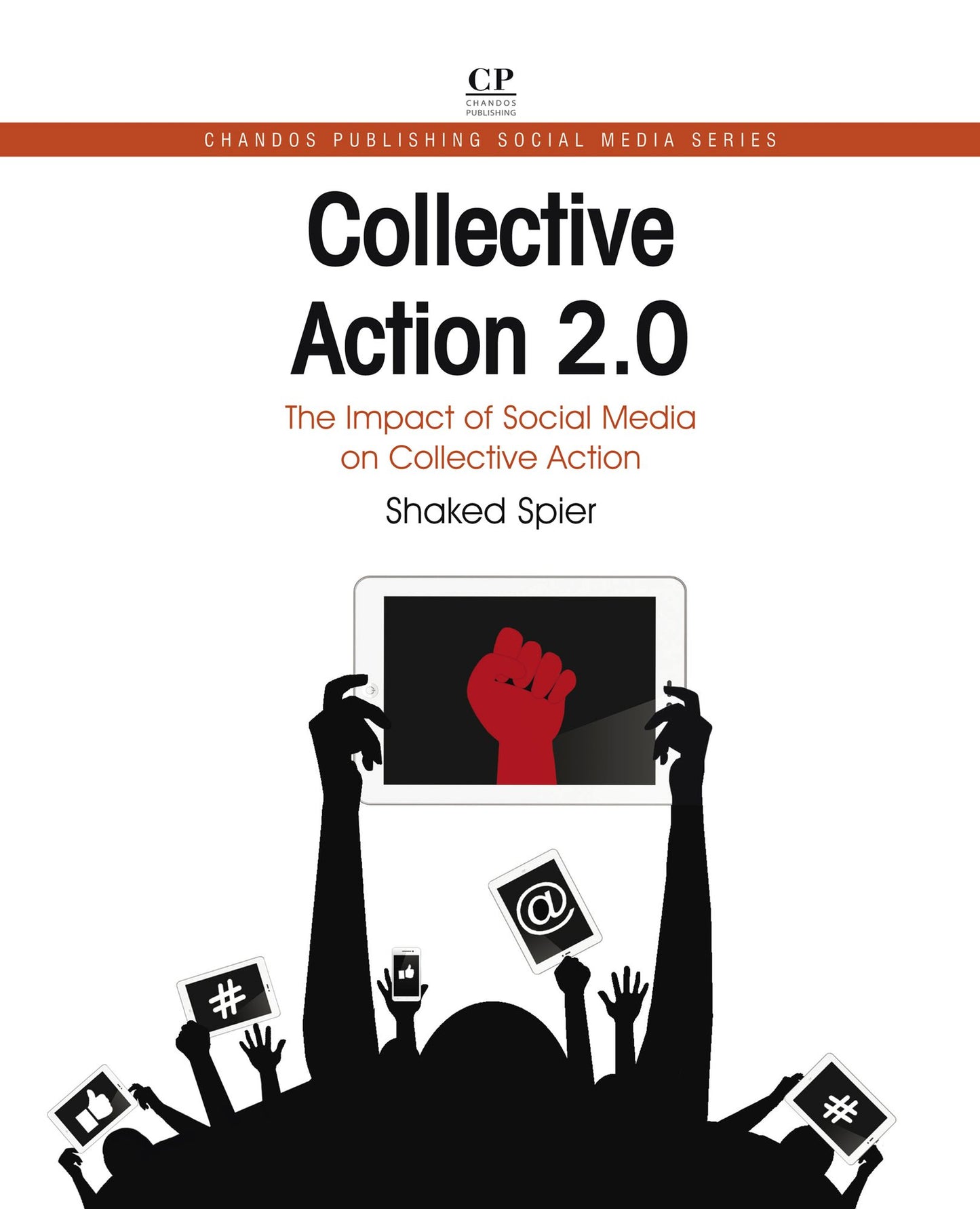 Collective Action 2.0: The Impact of Social Media on Collective Action