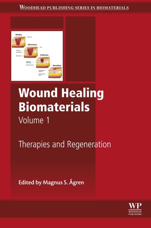 Wound Healing Biomaterials - Volume 1: Therapies and Regeneration