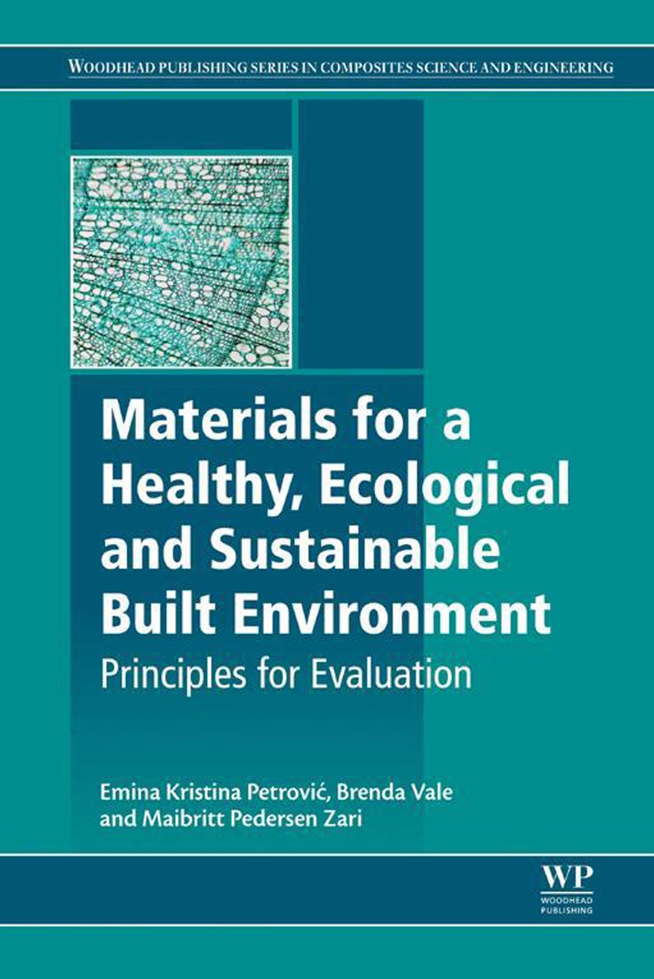 Materials for a Healthy, Ecological and Sustainable Built Environment: Principles for Evaluation