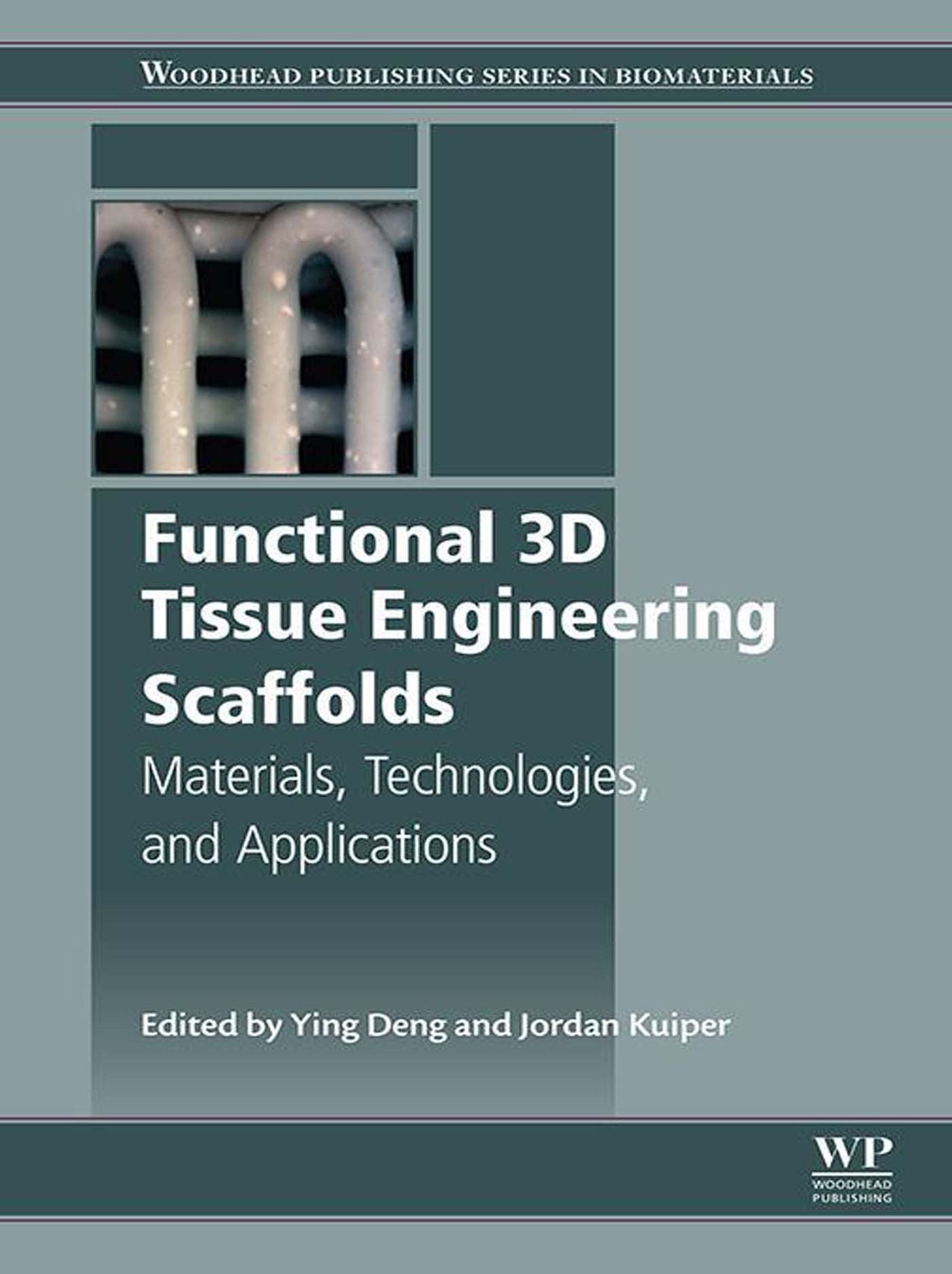 Functional 3D Tissue Engineering Scaffolds: Materials, Technologies, and Applications