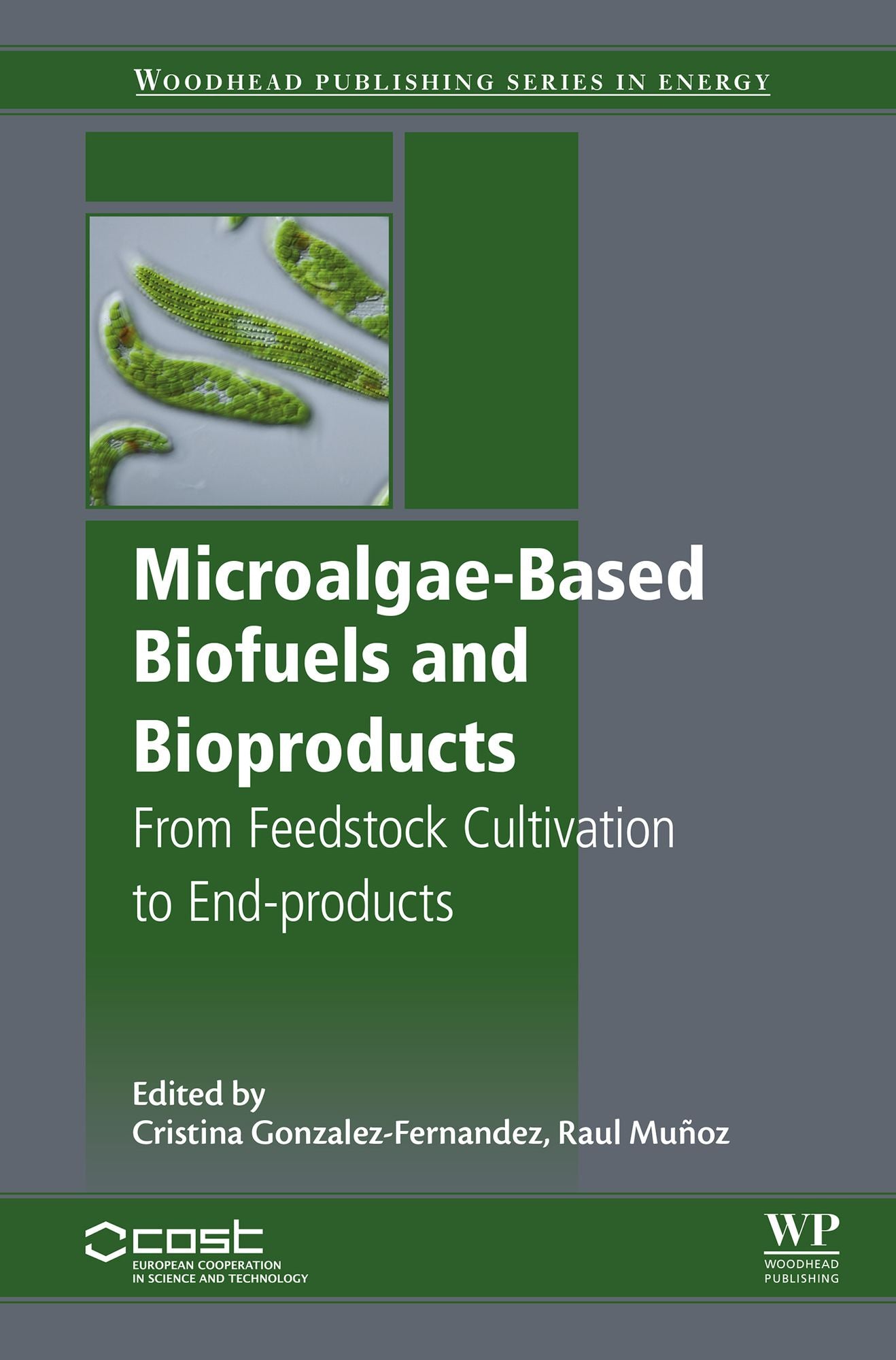Microalgae-Based Biofuels and Bioproducts: From Feedstock Cultivation to End-Products