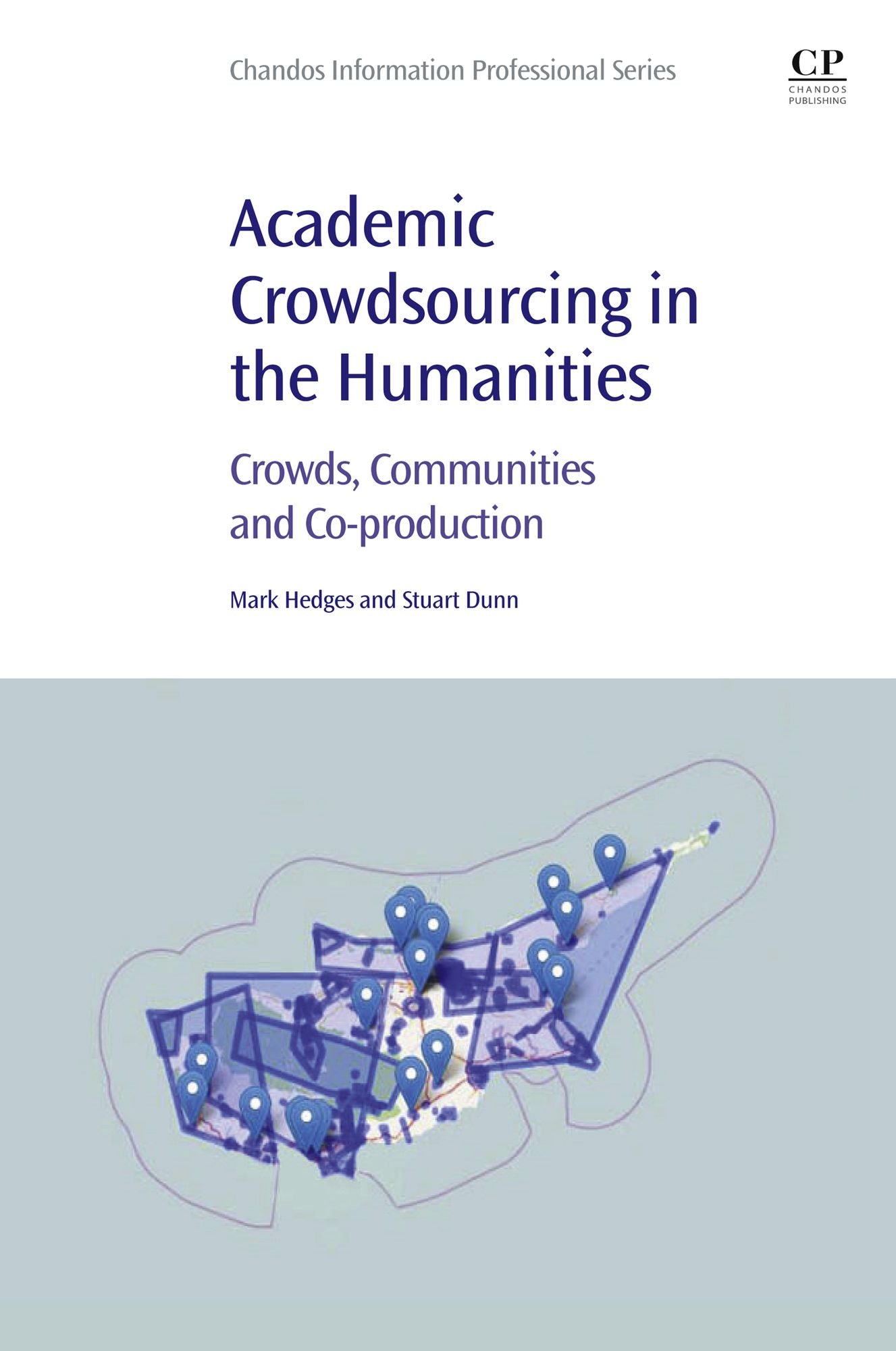 Academic Crowdsourcing in the Humanities: Crowds, Communities and Co-production