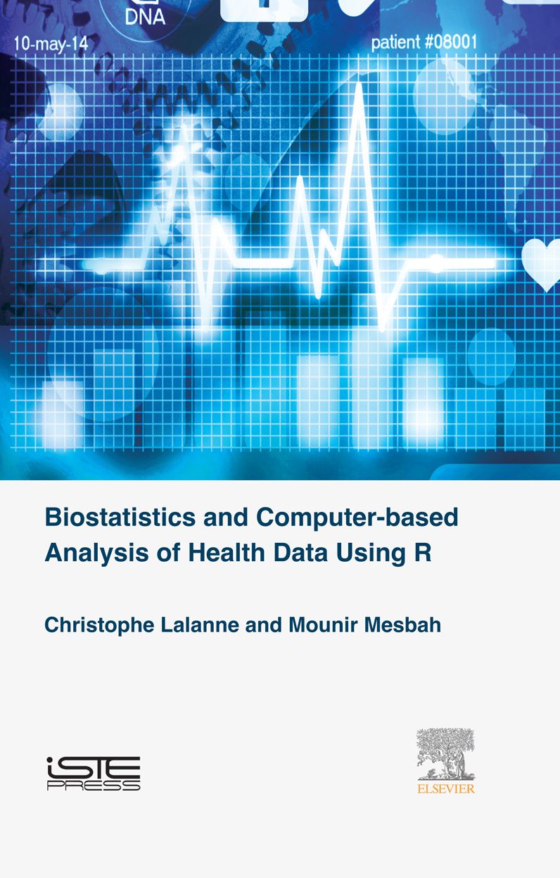 Biostatistics and Computer-based Analysis of Health Data using R