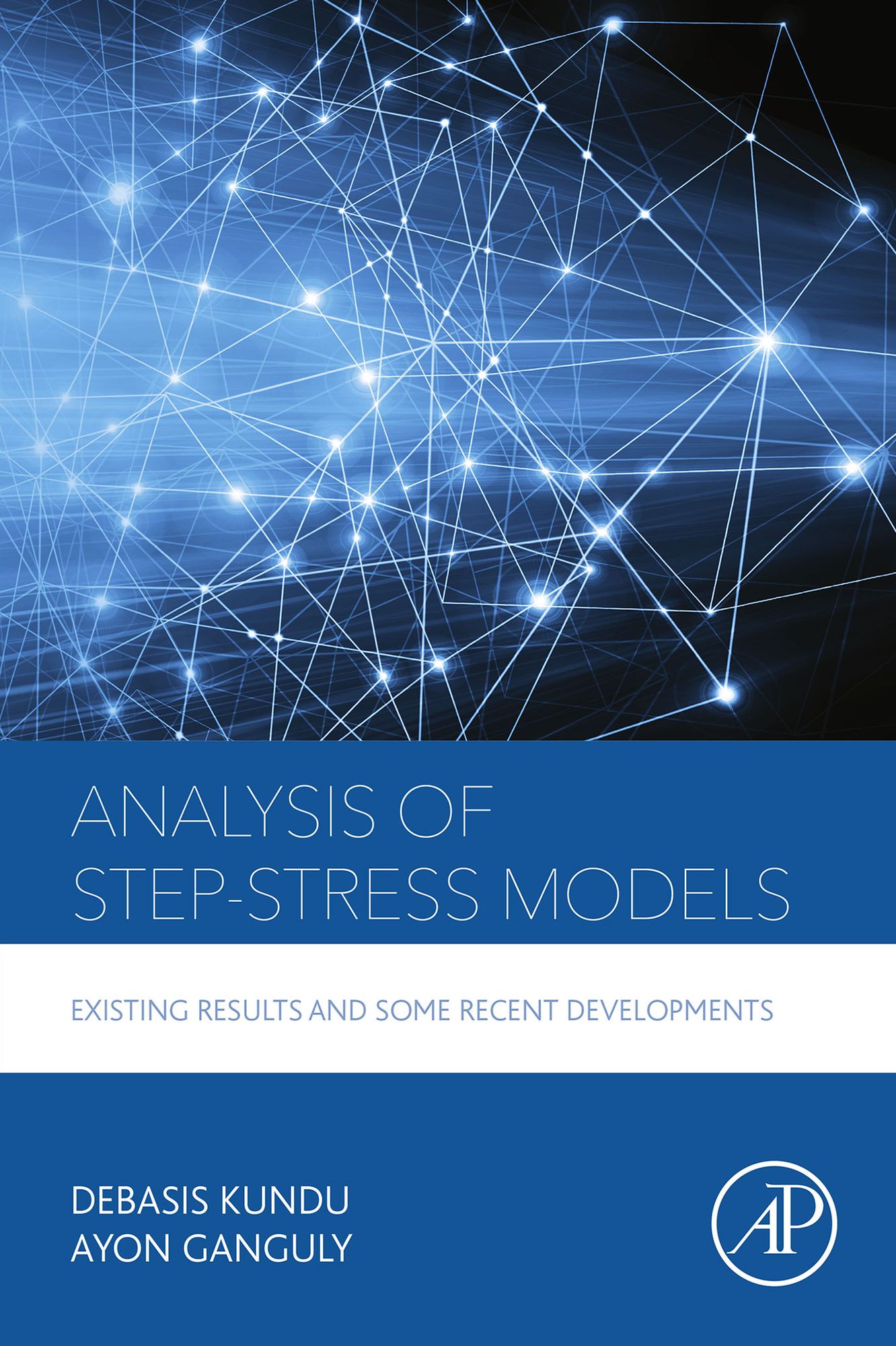 Analysis of Step-Stress Models: Existing Results and Some Recent Developments