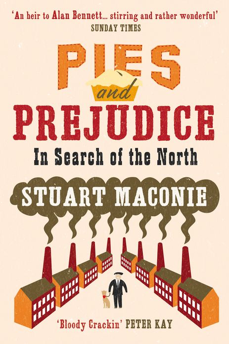 Pies and Prejudice: In search of the North