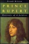 Prince Rupert: Portrait of a Soldier