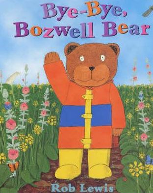Bye Bye Bozwell Bear