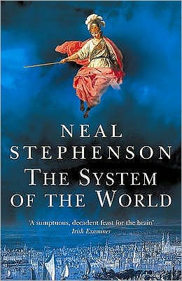The System of the World (Baroque Cycle Series #3)