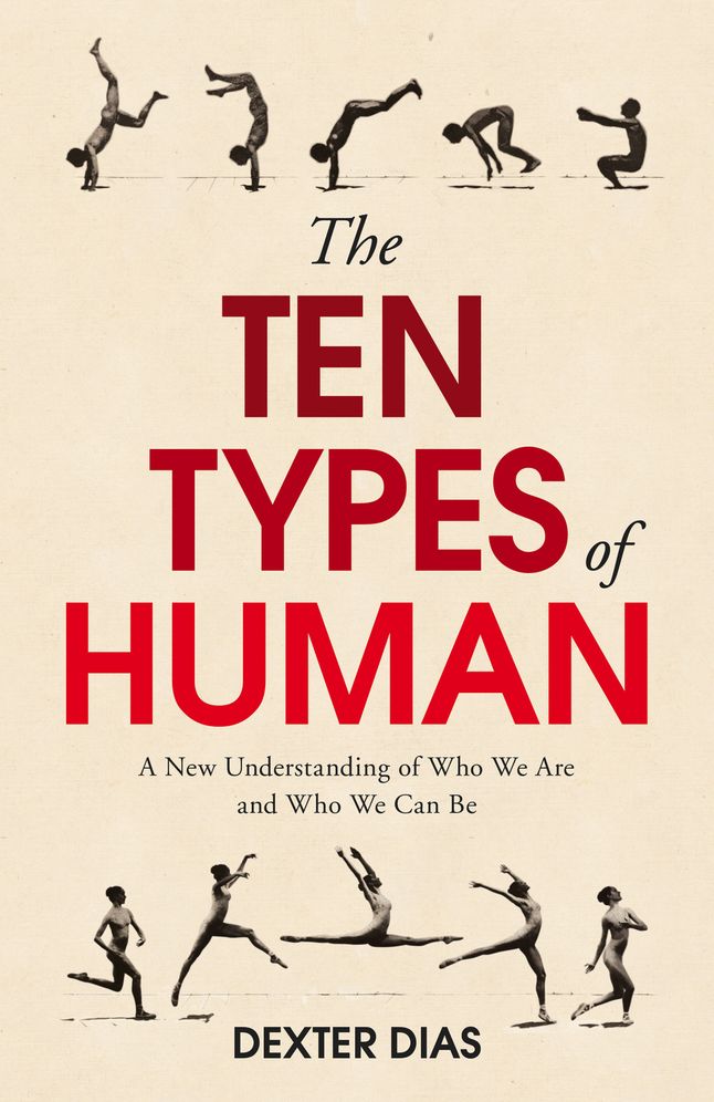 The Ten Types of Human: Who We Are and Who We Can Be