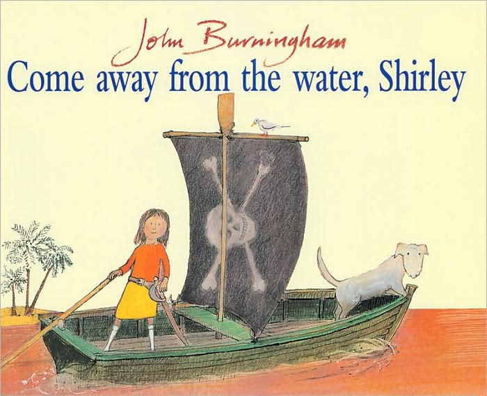 Come Away from the Water Shirley
