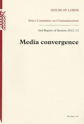 Media Convergence: House Of Lords Paper 154 Session 2012-13