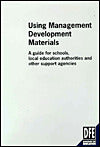 Using Management Development Materials - A Guide for schools, local education authorities and other support agencies