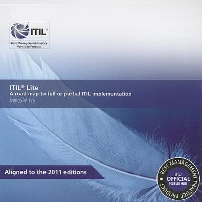 ITIL Lite: A Road Map To Full Or Partial ITIL Implementation