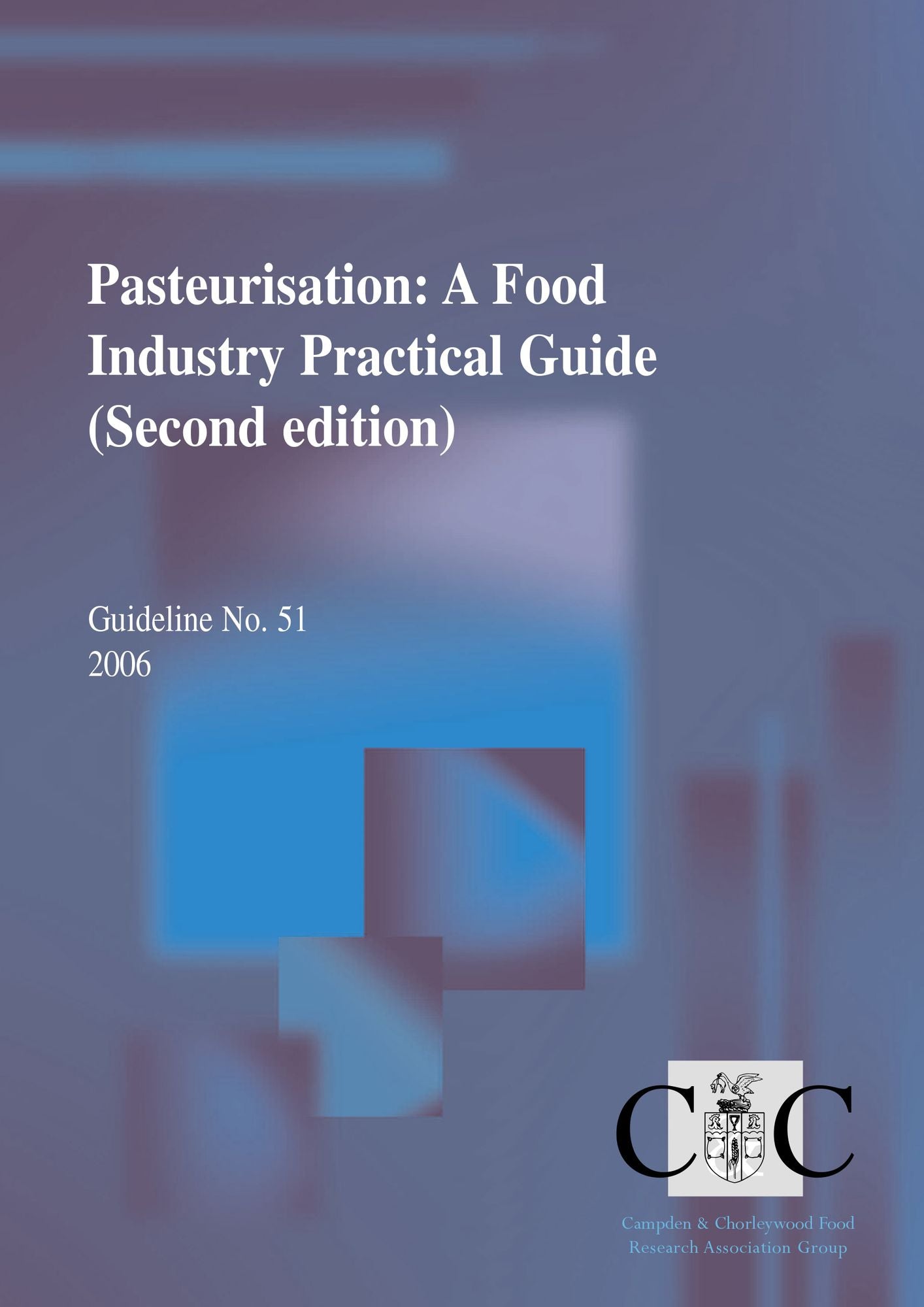 Pasteurisation: A Food Industry Practical Guide