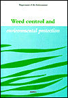 Weed Control and Environmental Protection: A Goverment Guide to Environmental Protectionand the Management of Vegitation in  Non-Agricultural Situations