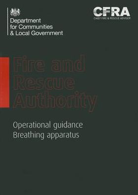 Fire And Rescue Authority Operational Guidance: Breathing Apparatus