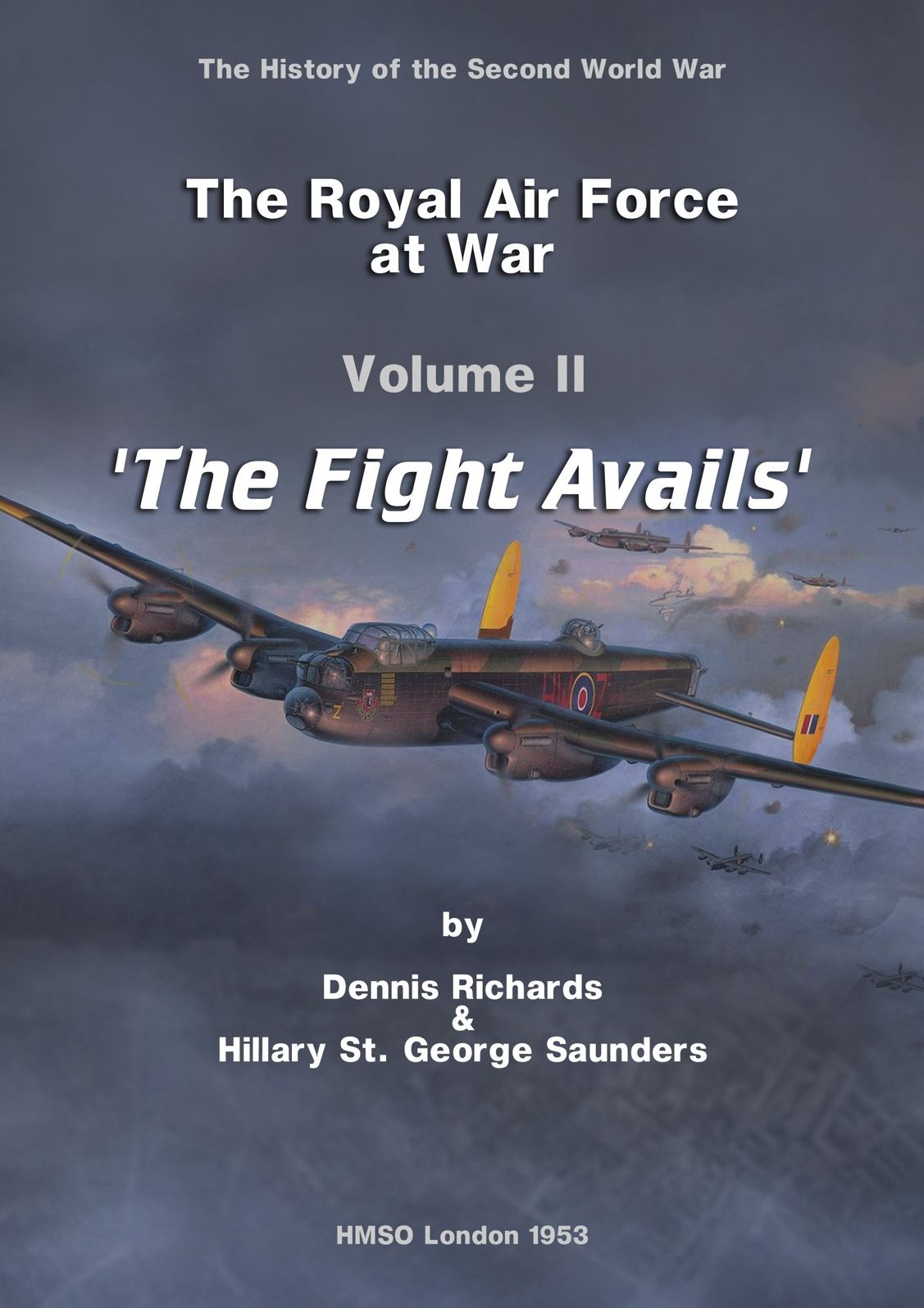 The Royal Air Force at War 1939 - 1945: The Fight Avails