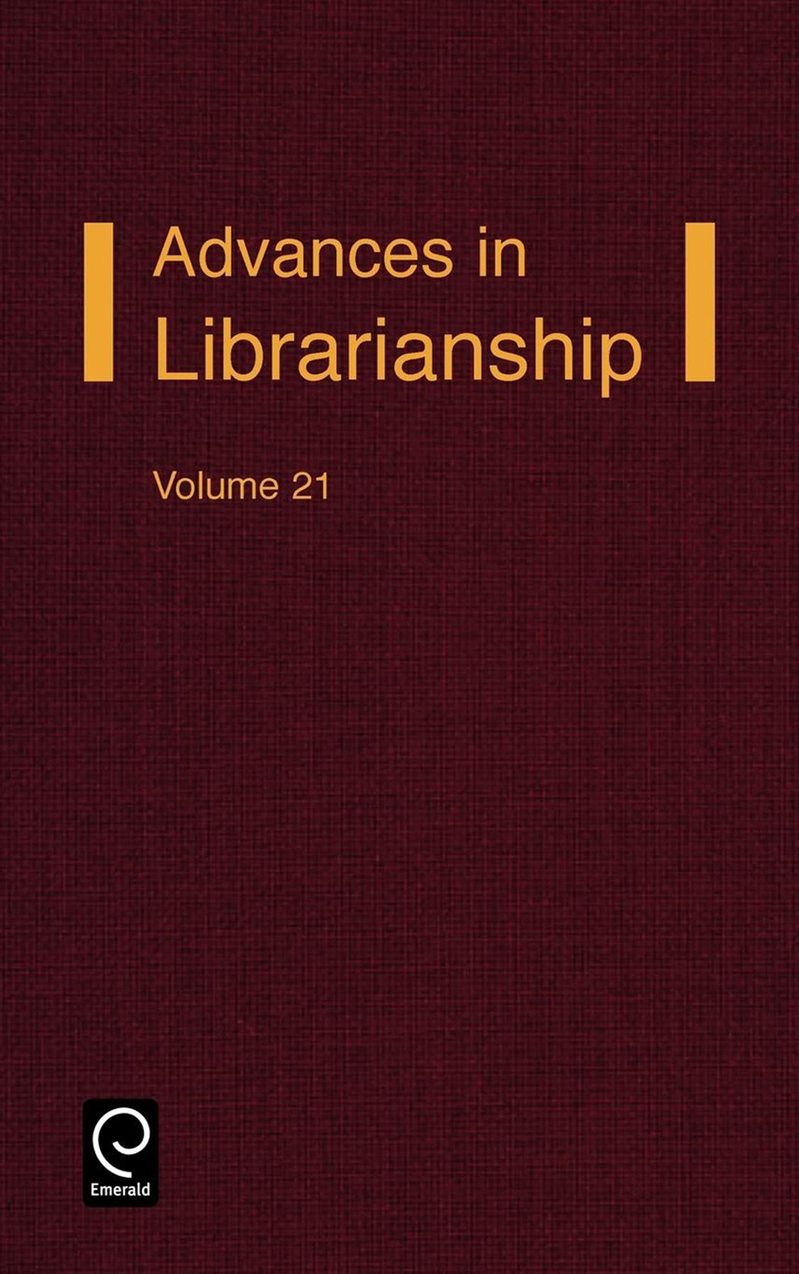 Advances in Librarianship, Volume 21