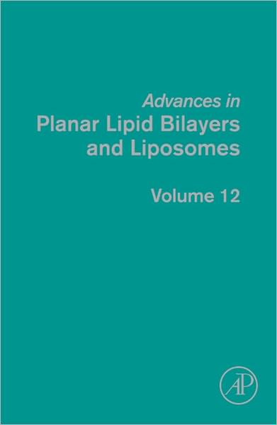 Advances in Planar Lipid Bilayers and Liposomes
