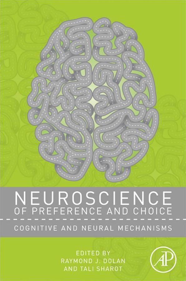 Neuroscience of Preference and Choice: Cognitive and Neural Mechanisms