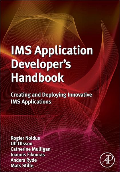 IMS Application Developer's Handbook: Creating and Deploying Innovative IMS Applications