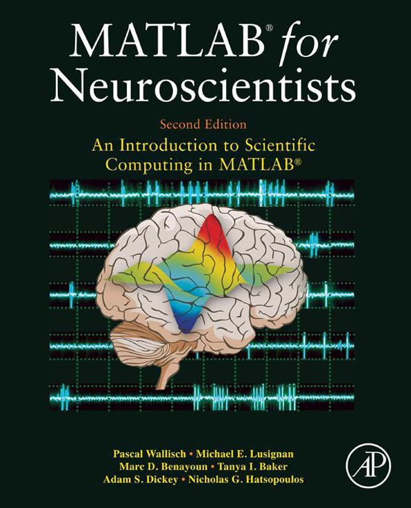 MATLAB for Neuroscientists: An Introduction to Scientific Computing in MATLAB