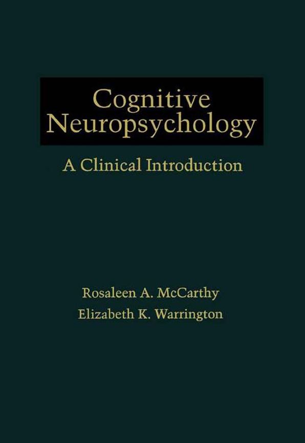 Cognitive Neuropsychology: A Clinical Introduction