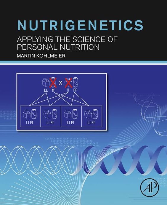 Nutrigenetics: Applying the Science of Personal Nutrition