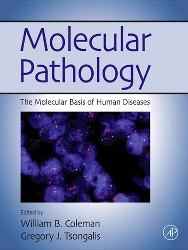 Molecular Pathology: The Molecular Basis of Human Disease