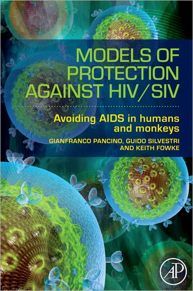 Models of Protection Against HIV/SIV: Avoiding AIDS in Humans and Monkeys