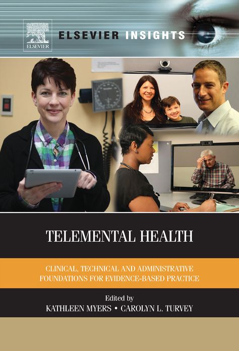 Telemental Health: Clinical, Technical, and Administrative Foundations for Evidence-Based Practice