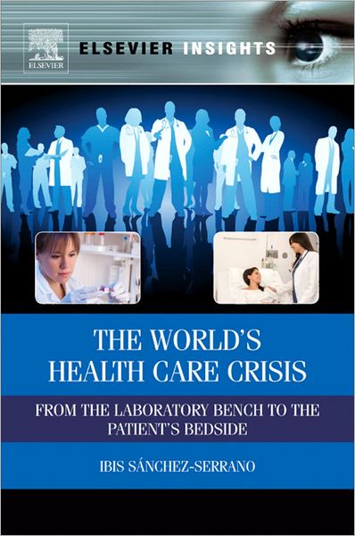 The World's Health Care Crisis: From the Laboratory Bench to the Patient's Bedside