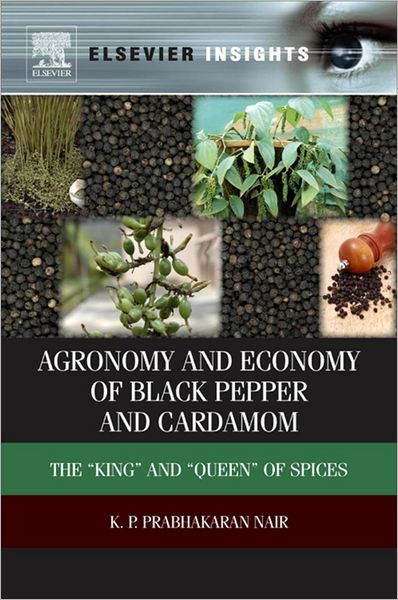 Agronomy and Economy of Black Pepper and Cardamom: The "King" and "Queen" of Spices