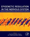Epigenetic Regulation in the Nervous System: Basic Mechanisms and Clinical Impact