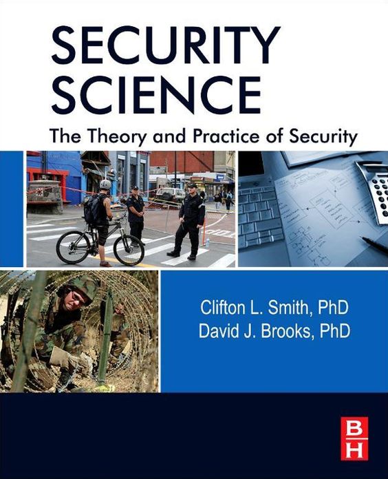 Security Science: The Theory and Practice of Security