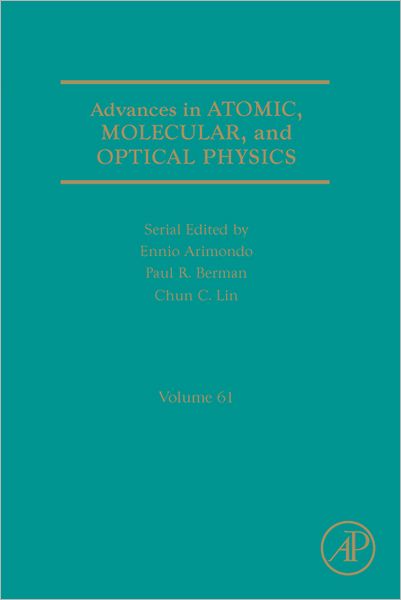 Advances in Atomic, Molecular, and Optical Physics