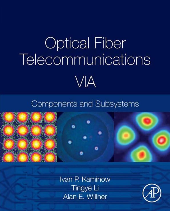 Optical Fiber Telecommunications Volume VIA: Components and Subsystems