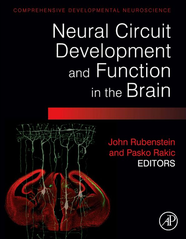 Neural Circuit Development and Function in the Brain: Comprehensive Developmental Neuroscience