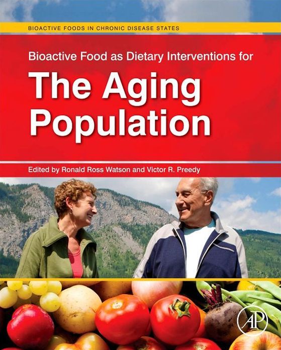 Bioactive Food as Dietary Interventions for the Aging Population: Bioactive Foods in Chronic Disease States
