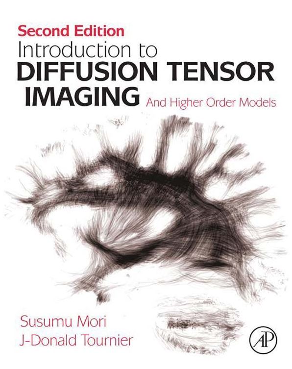Introduction to Diffusion Tensor Imaging: And Higher Order Models