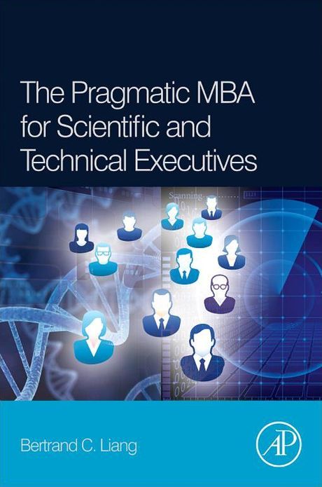 The Pragmatic MBA for Scientific and Technical Executives
