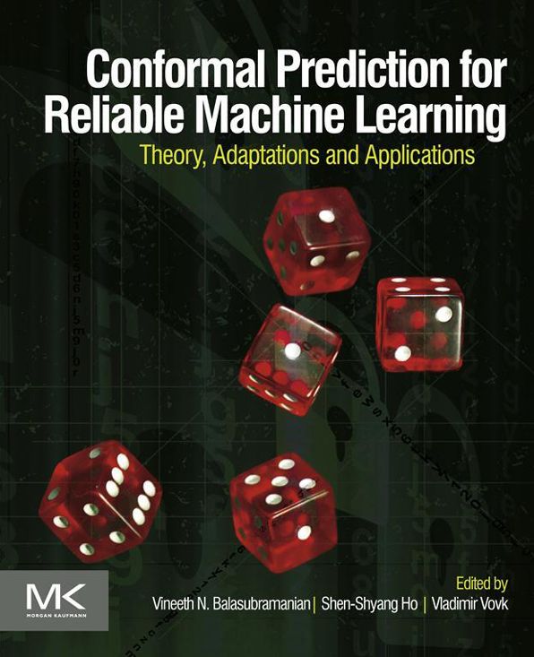 Conformal Prediction for Reliable Machine Learning: Theory, Adaptations and Applications