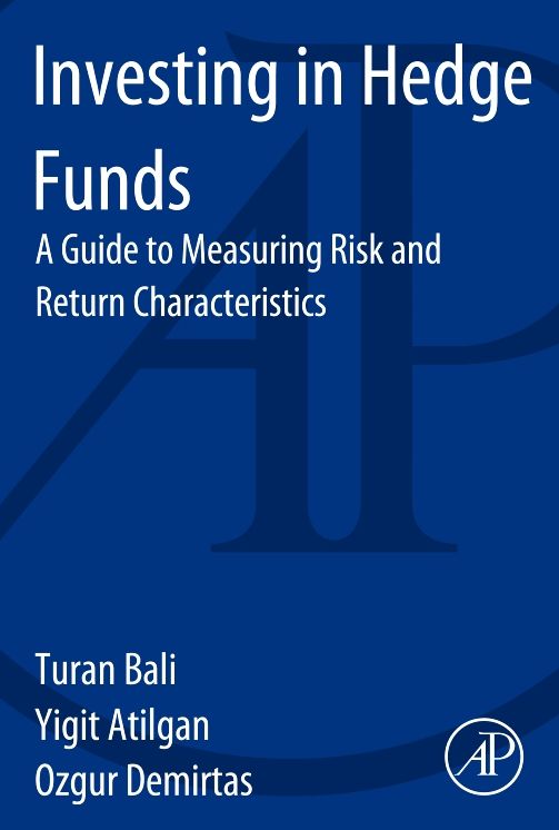 Investing in Hedge Funds: A Guide to Measuring Risk and Return Characteristics