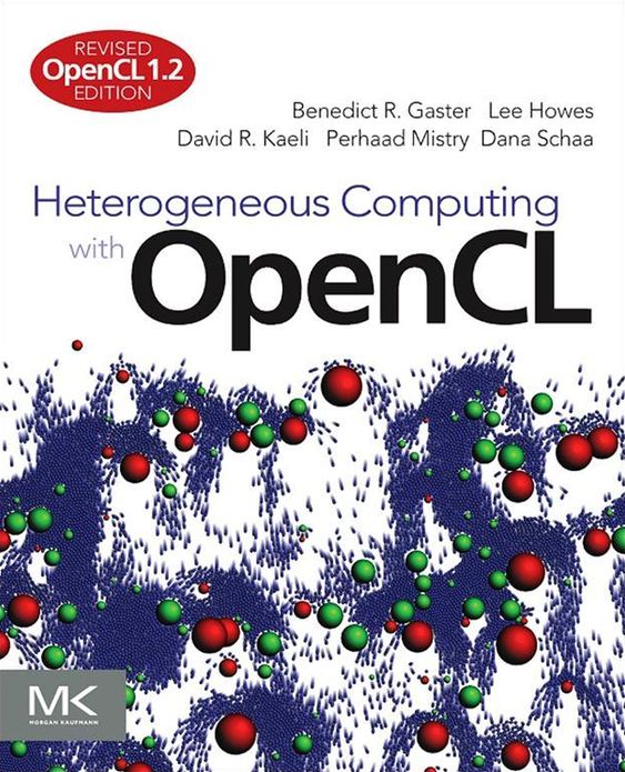 Heterogeneous Computing with OpenCL: Revised OpenCL 1.2 Edition