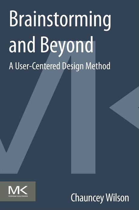 Brainstorming and Beyond: A User-Centered Design Method