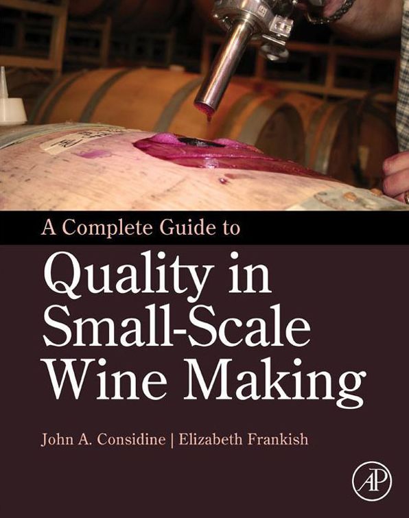 A Complete Guide to Quality in Small-Scale Wine Making