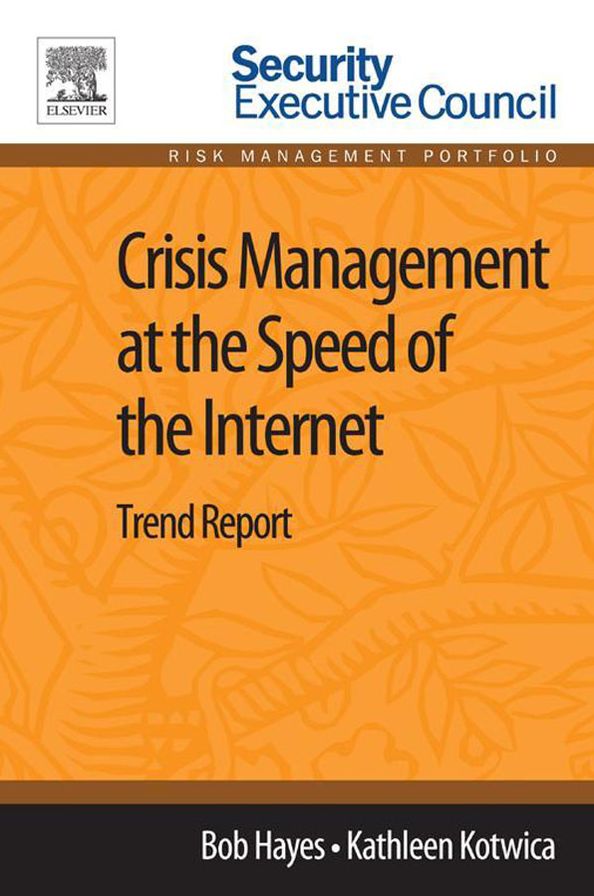 Crisis Management at the Speed of the Internet: Trend Report