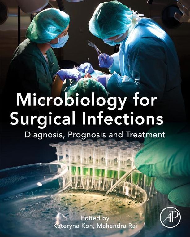 Microbiology for Surgical Infections: Diagnosis, Prognosis and Treatment